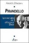 Pirandello. Le maschere del �Vecchio Dio�