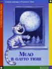 Muao il gatto tigre