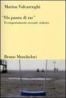 �Ho paura di me�. Il comportamento sessuale violento