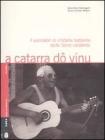 A catarra d� vinu. I suonatori di chitarra battente delle Serre calabresi. Con 2 CD audio