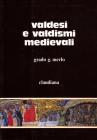 Valdesi e valdismo medievali. Itinerari e proposte di ricerca
