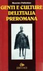 Genti e culture dell'Italia preromana Genti e culture dell'Italia preromana