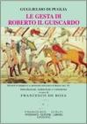 Le gesta di Roberto il Guiscardo Le gesta di Roberto il Guiscardo