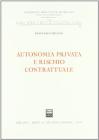 Autonomia privata e rischio contrattuale