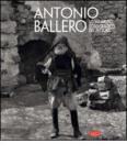 Antonio Ballero. Lo sguardo fotografico del pittore