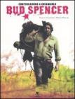 Continuarono a chiamarlo Bud Spencer Continuarono a chiamarlo Bud Spencer