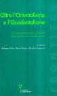 Oltre l'orientalismo e l'occidentalismo