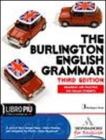 The Burlington english grammar. Con espansione online. Per le Scuole superiori. Con CD-ROM The Burlington english grammar. Con espansione online. Per le Scuole superiori. Con CD-ROM