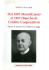 Dal 1897 (Ruralcasse) al 1997 (Banche di credito cooperativo). Storia di ieri per la Calabria di oggi