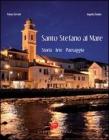Santo Stefano al mare. Storia, arte, paesaggio