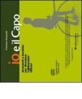 Io e il capo. Audiolibro. CD Audio