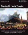 Diario del monte Vesuvio. Venti secoli di immagini e cronache di un vulcano nella citt�