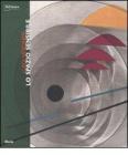 Luigi Veronesi. Lo spazio sensibile. Catalogo della mostra (Milano, 8 novembre-9 dicembre 2007). Ediz. italiana e inglese Luigi Veronesi. Lo spazio sensibile. Catalogo della mostra (Milano, 8 novembre-9 dicembre 2007). Ediz. italiana e inglese