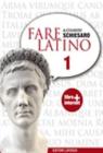 Fare latino. Con espansione online. Per le Scuole superiori vol.1
