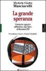 La grande speranza. Commento organico all'enciclica �Spe Salvi� di Benedetto XVI