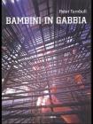 Bambini in gabbia