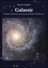 Galassie. Propriet�, formazione ed evoluzione dei mattoni dell'universo