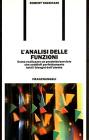 L' analisi delle funzioni. Come realizzare un prodotto-servizio che soddisfi perfettamente tutti i bisogni dell'utente