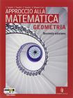 Approccio alla matematica. Geometria. Con espansione online. Per le Scuole superiori