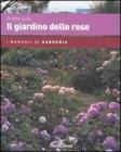 Il giardino delle rose Il giardino delle rose
