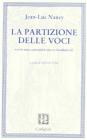 La partizione delle voci. Verso una comunit� senza fondamenti
