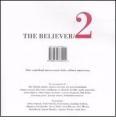 The believer. Altri contributi interessanti dalla cultura americana vol.2