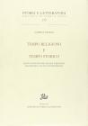 Tempo religioso e tempo storico. Saggi e note di storia sociale e religiosa dal Medioevo all'et� contemporanea