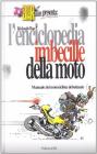 L' enciclopedia imbecille della moto
