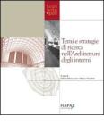 Temi e strategie di ricerca nell'architettura degli interni. Atti della Giornata di studio (Torino, 21 giugno 2006)