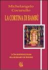 La cortina di bamb�. La Cina nei reportages italiani della seconda met� del Novecento