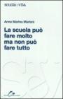La scuola può fare molto, ma non può fare tutto La scuola può fare molto, ma non può fare tutto