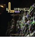 Illuminando Lecce. All'ombra del Barocco
