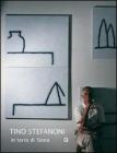Tino Stefanoni in terra di Siena. Ediz. italiana e inglese Tino Stefanoni in terra di Siena. Ediz. italiana e inglese