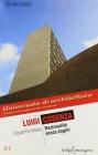 Luigi Cosenza. Razionalit� senza dogmi