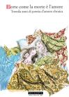 Forte come la morte � l'amore. Tremila anni di poesia d'amore ebraica