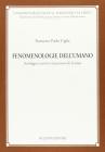 Fenomenologie dell'umano. Sondaggi eccentrici sul pensiero di L�vinas