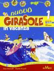 Il nuovo girasole in vacanza. Per la Scuola elementare vol.1