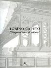 Tonino Caputo. Cinquant'anni di pittura