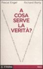A cosa serve la verit�?