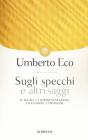 Sugli specchi e altri saggi. Il segno, la rappresentazione, l'illusione, l'immagine Sugli specchi e altri saggi. Il segno, la rappresentazione, l'illusione, l'immagine