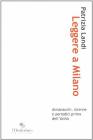 Leggere a Milano. Almanacchi, strenne e periodici prima dell'Unit�