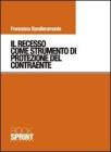 Il recesso come strumento di protezione del contraente