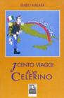 I cento viaggi di un celerino