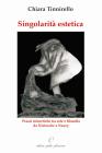 Singolarit� estetica. Prassi mimetiche tra arte e filosofia da Nietzsche a Nancy