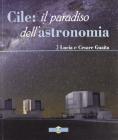 Cile: il paradiso dell'astronomia