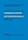 Comunicazione interpersonale. Teoria e pratica Comunicazione interpersonale. Teoria e pratica