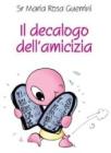 Il decalogo dell'amicizia