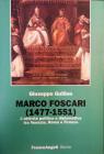Marco Foscari (1477-1551). L'attivit� politica e diplomatica tra Venezia, Roma e Firenze