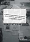 L' implementazione dei nuovi media all'interno dei luoghi di lavoro e la miscomunicazione. Analisi, relazioni e aspetti affascinanti