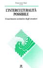 L' interculturalit� possibile. L'inserimento scolastico degli stranieri
